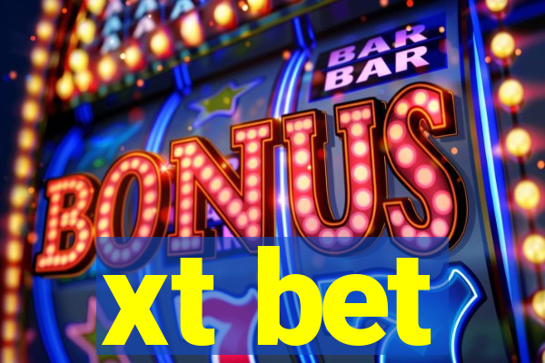 xt bet